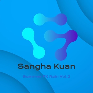 Обложка для Sangha Kuan - Fx Summer Rain
