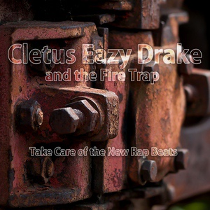 Обложка для Cletus Eazy Drake and the Fire Trap - Burning Sneakers