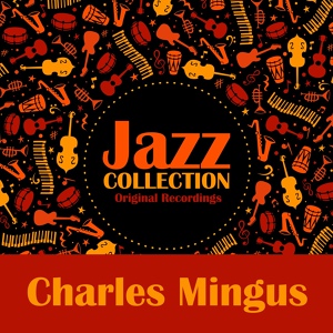 Обложка для The Charles Mingus Quintet + Max Roach 1955 The Charles Mingus Quintet + Max Roach - 02 Drums (Mingus, Roach)