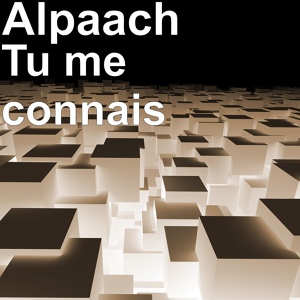 Обложка для Alpaach - Tu me connais