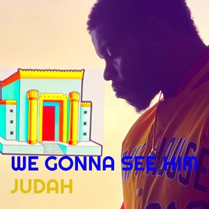 Обложка для Judah - We Gonna See Him