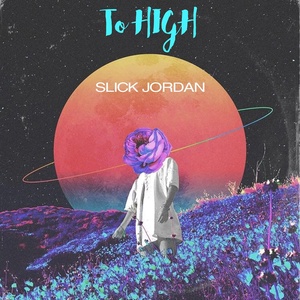 Обложка для SLICK JORDAN - To High