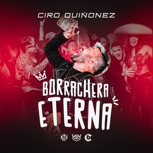 Обложка для Ciro Quiñonez - Borrachera eterna