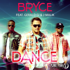 Обложка для Bryce feat. Gerald G!, J-Malik - Dance