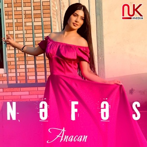 Обложка для Nəfəs - Anacan