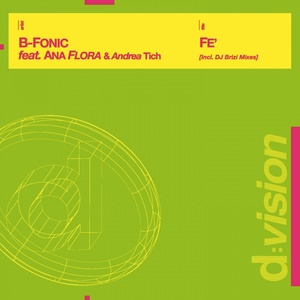 Обложка для B-Fonic feat. Andrea Tich, Ana Flora - Fè