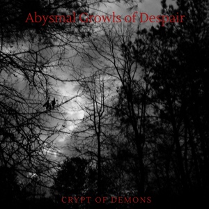 Обложка для Abysmal Growls of Despair - The Diabolical Apex