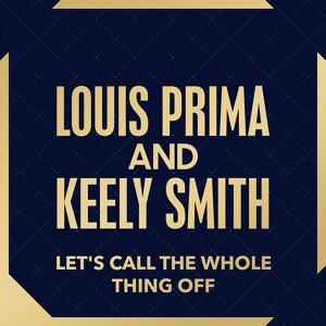 Обложка для Louis Prima, Keely Smith - Mutual Admiration Society