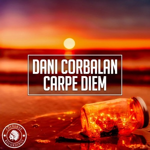 Обложка для Dani Corbalan - Carpe Diem