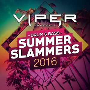 Обложка для NC-17 - Drum & Bass Summer Slammers 2016