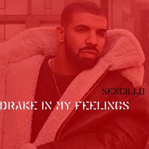 Обложка для Sencillo - Drake In My Feelings