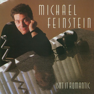 Обложка для Michael Feinstein - Wasn't It Romantic