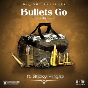 Обложка для D-Light feat. Sticky Fingaz - Bullets Go