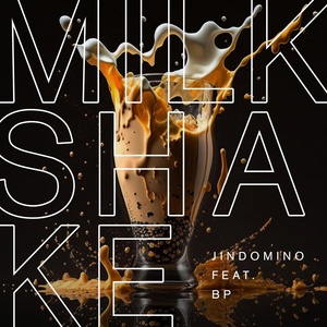 Обложка для jindomino - Milkshake (feat. Bp)