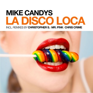 Обложка для Mike Candys - La Disco Loca