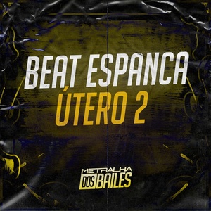 Обложка для DJ Miller Oficial - Beat Espanca Utero 2
