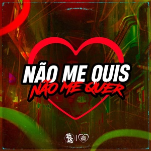 Обложка для MC Meno Japinha, DJ GORDINHO DA VF - Não Me Quis Não Me Quer