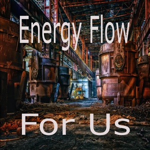 Обложка для Energy Flow - For Us