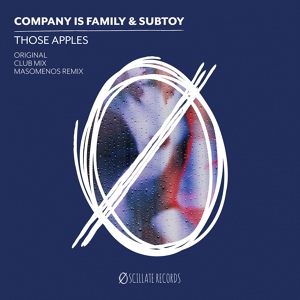 Обложка для Company Is Family, Subtoy - Those Apples (Masomenos Remix)
