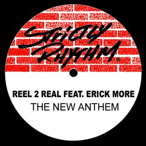 Обложка для Reel 2 Real feat. Erick Moore - The New Anthem (feat. Erick Moore)