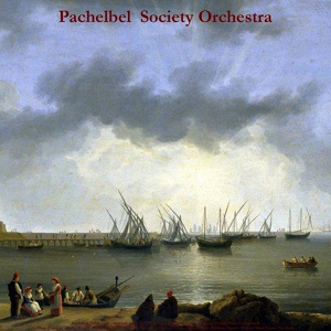 Обложка для Pachelbel Society Orchestra, Walter Rinaldi - A Sera, Per Orchestra D' Archi, Op. 2, N° 14: Andante