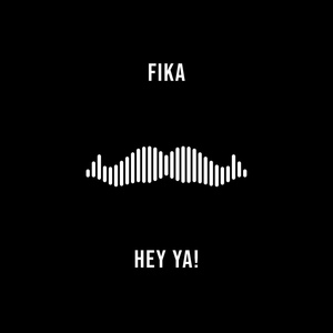 Обложка для fika - Hey Ya!