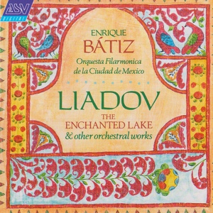 Обложка для Orquesta Filarmónica de la Ciudad de México, Enrique Bátiz - Lyadov: Fanfare No. 1
