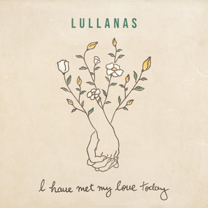 Обложка для LULLANAS - I Have Met My Love Today