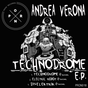 Обложка для Andrea Verona - Technodrome (Original Mix)