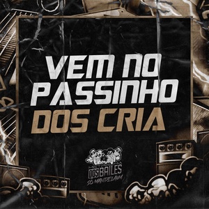 Обложка для MC Pânico, DJ Geovanne do Dick - Vem no Passinho dos Cria