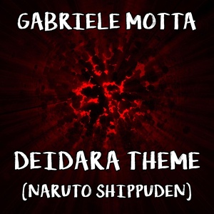 Обложка для Gabriele Motta - Deidara Theme