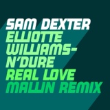 Обложка для Sam Dexter feat. Elliotte Williams-N'Dure - Real Love (feat. Elliotte Williams-N'Dure)