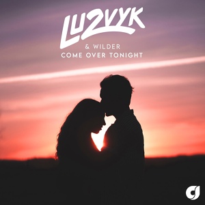 Обложка для LU2VYK, Wilder - Come over Tonight