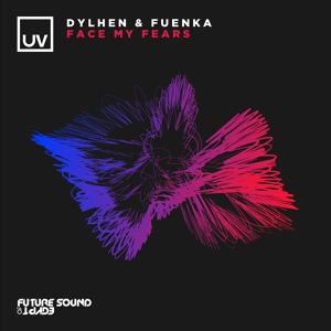 Обложка для Dylhen, Fuenka - Face My Fears