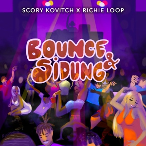 Обложка для Scory Kovitch, Richie Loop - Bounce & Sidung
