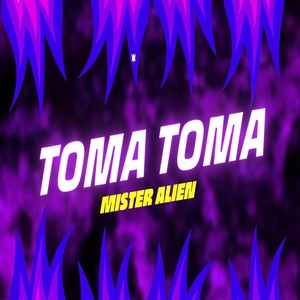 Обложка для Mister Alien Oficial - Toma Toma