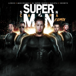 Обложка для El Super Nuevo - Super Sin Capa (Remix) [feat. Secreto El Famoso Bibero, Lirico En La Casa, Musicologo & Bulova]