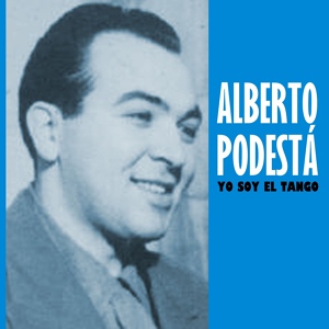 Обложка для Alberto Podestá feat. Carlos Di Sarli - Rosas de Otoño