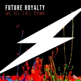 Обложка для Future Royalty feat. AamityMae - We All Fall Down