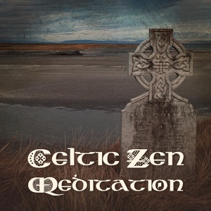 Обложка для Celtic Chillout Meditation Academy - Soothe My Soul