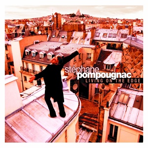 Обложка для Stéphane Pompougnac - Living On The Edge