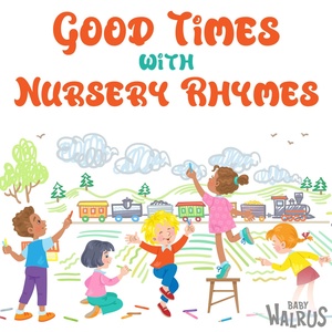 Обложка для Baby Walrus, Nursery Rhymes - A Tisket A Tasket