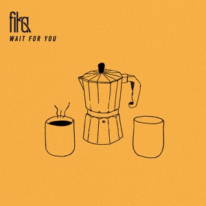 Обложка для fika - Wait for You