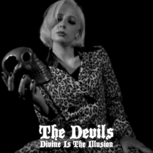 Обложка для The Devils - Divine Is The Illusion