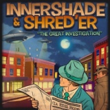 Обложка для InnerShade, Shred'er - The Great Investigation