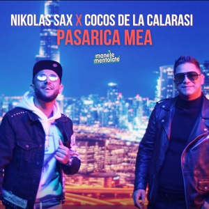 Обложка для Nikolas Sax, Cocos de la Calarasi, Manele Mentolate - Pasarica Mea