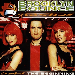 Обложка для Brooklyn Bounce - The Beginning