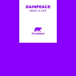 Обложка для Dainpeace - What A Life