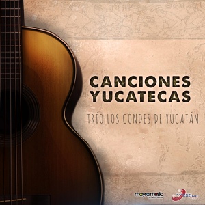 Обложка для Trio los Condes de Yucatan - Un Pájaro Azul