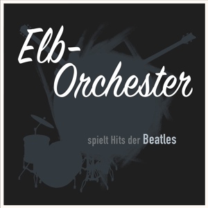 Обложка для Elb-Orchester - Let It Be